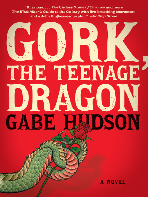 Title details for Gork, the Teenage Dragon by Gabe Hudson - Wait list